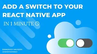 ADD A SWITCH TO YOUR REACT NATIVE APP IN 1 MINUTE