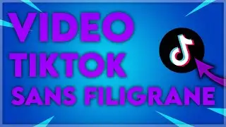 TELECHARGER DES VIDEOS TIKTOK SANS FILIGRANE