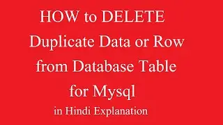 Delete Duplicate Data or Row from Mysql Database Table in Hindi Explanation