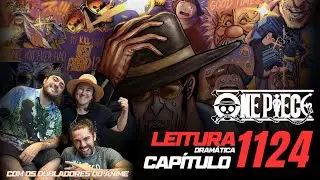 LEITURA DRAMÁTICA do MANGÁ - ONE PIECE 1124 - com os DUBLADORES!!!