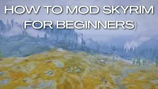 How to Mod Skyrim: The Basics