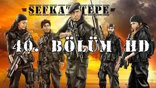 Şefkat Tepe - 40.Bölüm HD