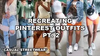 Recreating Pinterest Outfits Pt. 2! *Streetwear Edition*