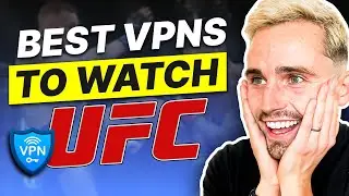 Best VPN to watch UFC streams in 2024