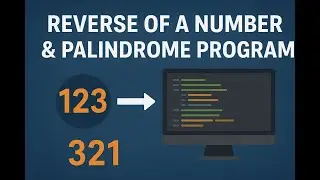 Reverse of a Number and Checking Palindrome or not