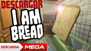 DESCARGAR E INSTALAR I AM BREAD- SOY UN PAN || FULL ESPAÑOL PARA PC || AGOSTO 2017