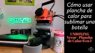 Cómo usar plancha de calor para sublimar una botella | UNBOXING Vevor 8 en 1 Plancha de calor