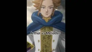 Meliodas vs Arthur 