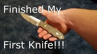 I Finished My First Knife!!! (*SOLD*)