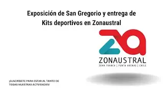 Exposición de San Gregorio y entrega de Kits Deportivos en Zonaustral
