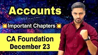 CA Foundation Accounts Important Chapters CA Foundation Dec 2023 Accounts IMP Topics ICAI EXAM