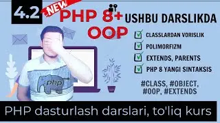 ⭕️Full tutorial of PHP 8+, Classlardan vorislik, polimorfizm, parents va extends, sayt yaratish !