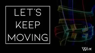 Waxx - Let's Keep Moving (Extended Mix)