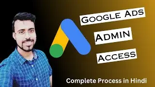 Google Ads Admin Access | How to Add User in Google Ads Account | How to Give Access to Google Ads