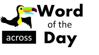 English Word of the Day: Across