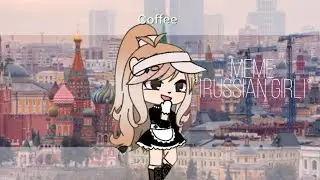 GL:Meme Russian girl|