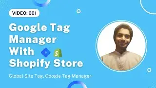 Adding Google Tag Manager in Shopify Store and Thank You Pages - 2022 [ShahzadaAliHassan]
