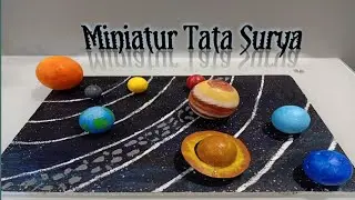 Membuat miniatur Tata Surya