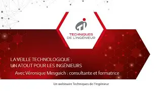 La veille technologique :  un atout pour les ingénieurs - Véronique Mesguich   2 février 2023