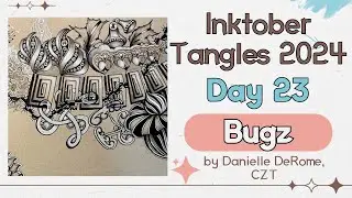 Inktober Tangles 2024 ~ Day 23 ~  Bugz ~ How to draw