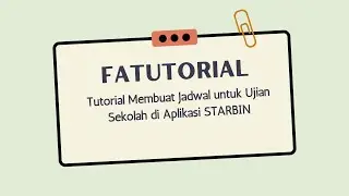 Tutorial Membuat Jadwal untuk Ujian Sekolah di Aplikasi STARBIN