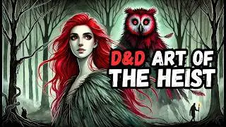 Art of the Heist in DND: Ultimate Guide for DM Tips on Roles, Tropes, & Epic Tabletop RPG Scenarios