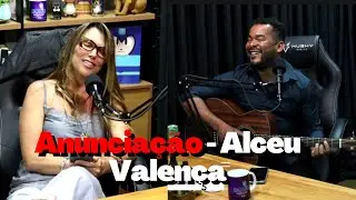 ANUNCIAÇÃO - ALCEU VALENÇA | Cortes do Artista Pode