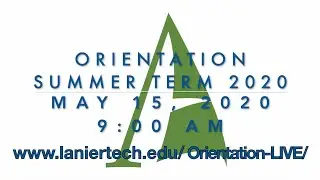 Lanier Tech Orientation Summer Term 2020