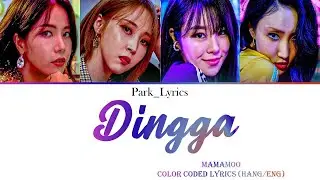 Mamamoo 'Dingga' Color Coded Lyrics (Hang/Eng)
