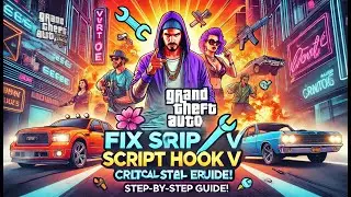 Fixing the Script Hook V Critical Error in GTA 5: Step-by-Step Guide!