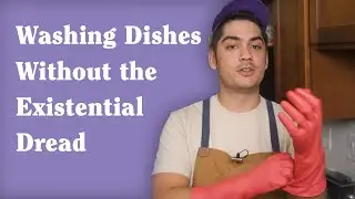 How to Wash Dishes Without Hating Every Moment of It