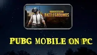 How to play PUBG MOBILE on PC with Keyboard & Mouse