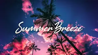 SUMMER BREEZE - Tropical Bossa Nova Music