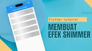 Tutorial Membuat Efek Shimmer yang Keren pada Flutter | Flutter UI Tutorial