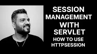 Session management with servlet | How to use HttpSession
