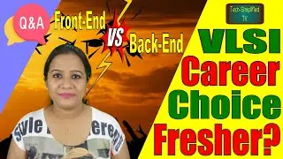 Front-End or Back-End: How to Choose the Right VLSI Career Path? ?