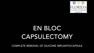 En Bloc Capsulectomy at Florida Plastic Surgery Group