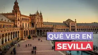 What to see in Seville 🇪🇸 | 10 must-see places