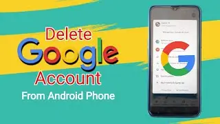 How to delete Google Account from Android phone !  ഗൂഗിൾ അക്കൗണ്ട് എങ്ങിനെ ഡിലീറ്റ് ചെയ്യാം..