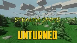 Unturned Stealth Spots