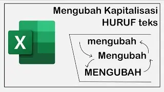 Changing Text Capitalization in EXCEL | Mengubah Kapitalisasi HURUF Teks pada EXCEL