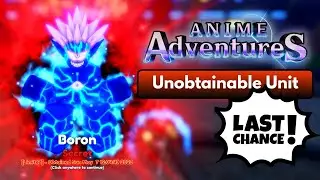 How to get the Secret Unit Boros / Boron | Anime Adventures