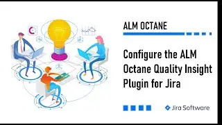 Configure the ALM Octane Quality Insight Plugin for Jira