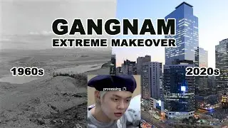 HOW DID GANGNAM BECOME SO RICH?