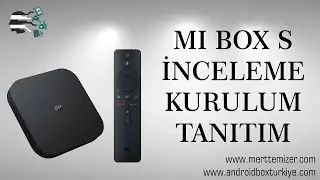 Mi Box S Kurulum Tanıtım İnceleme