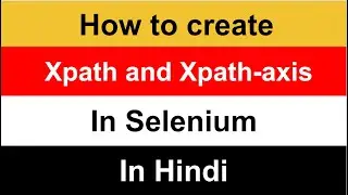 Xpath in Selenium | Selenium Xpath Tutorial | Selenium Xpath | Selenium Training 