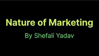 Nature of Marketing | Marketing | Commerce Positivity
