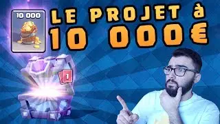 TOUTE LES EXPLICATIONS DE MON PROJET A 10 000 EUROS
