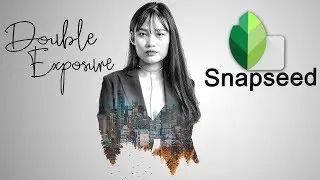 Snapseed Tutorial Double Exposure - Android & iOs Photo Editing