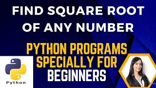 3. How to Find Square Root of Any Number in Python | Python Program - Hindi |